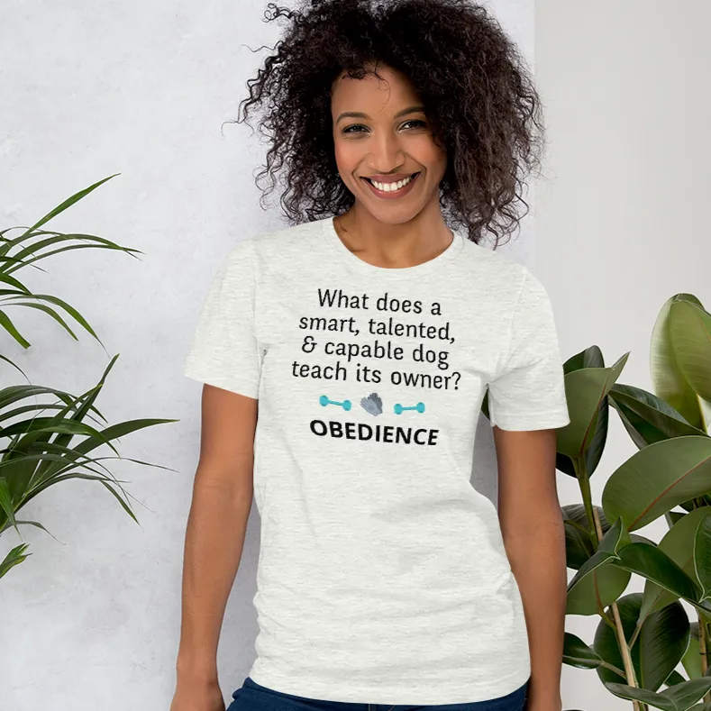 Dog Teaches Obedience T-Shirt - Light