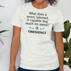 Dog Teaches Obedience T-Shirt - Light