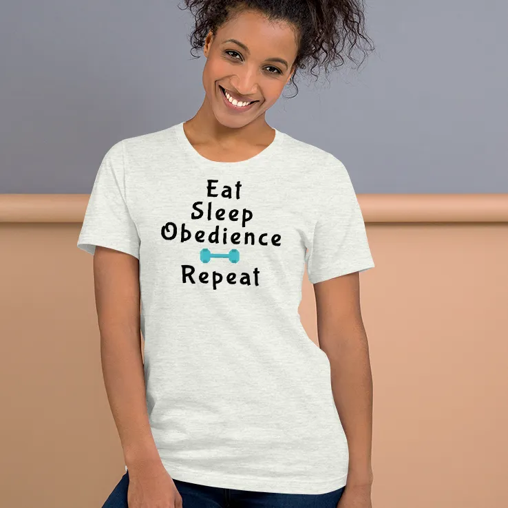 Eat Sleep Obedience Repeat T-Shirt - Light