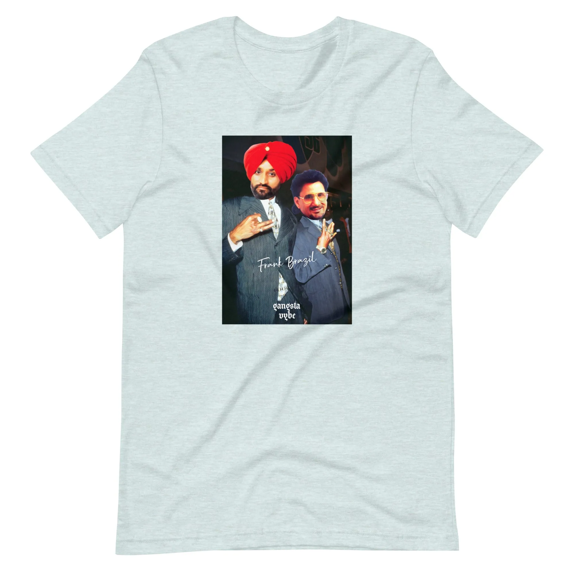 Frank Brazil - Bindrakhia & Manak gangsta Vybe t-shirt