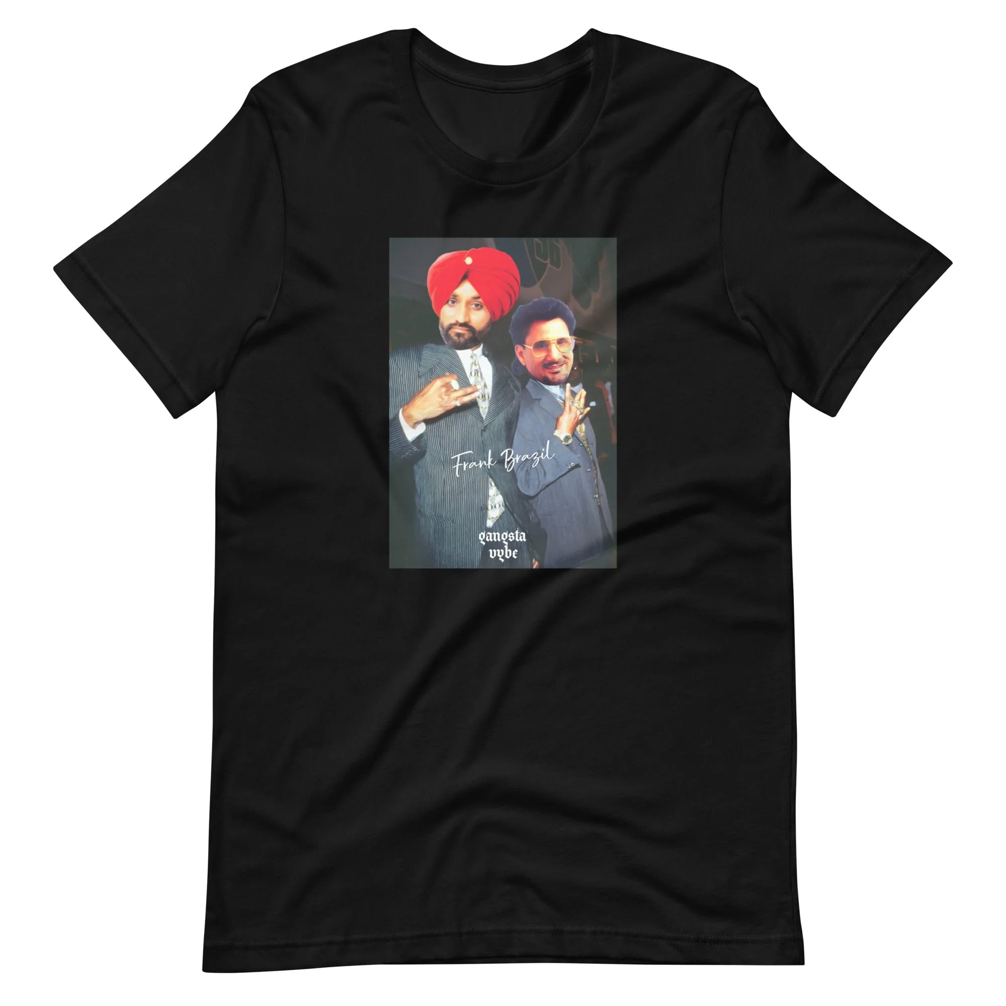 Frank Brazil - Bindrakhia & Manak gangsta Vybe t-shirt
