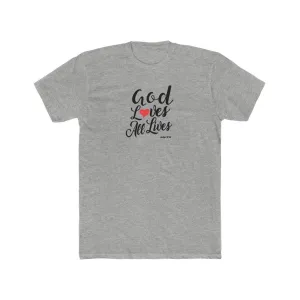 God Loves All Lives Men's Cotton Crew Tee
