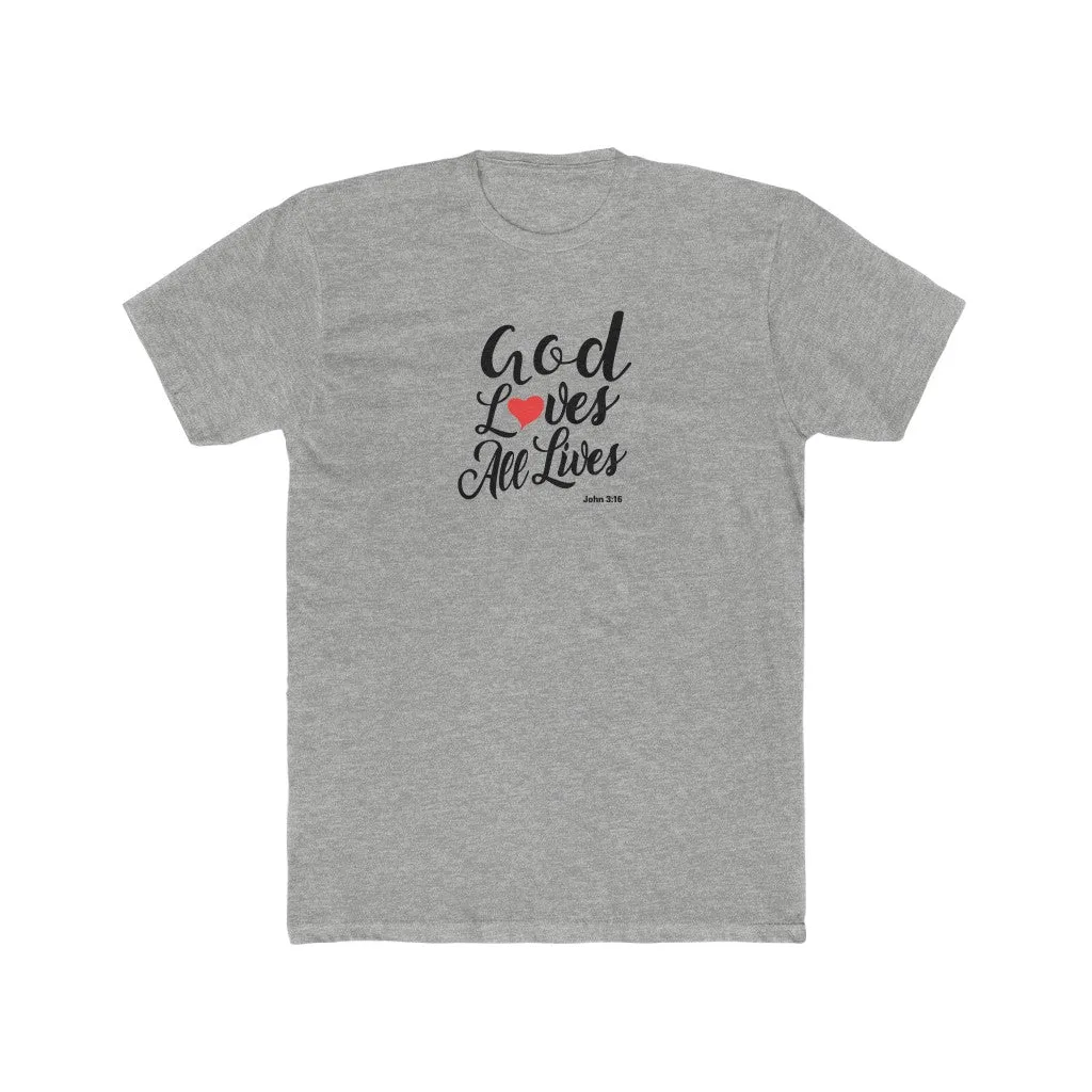 God Loves All Lives Men's Cotton Crew Tee