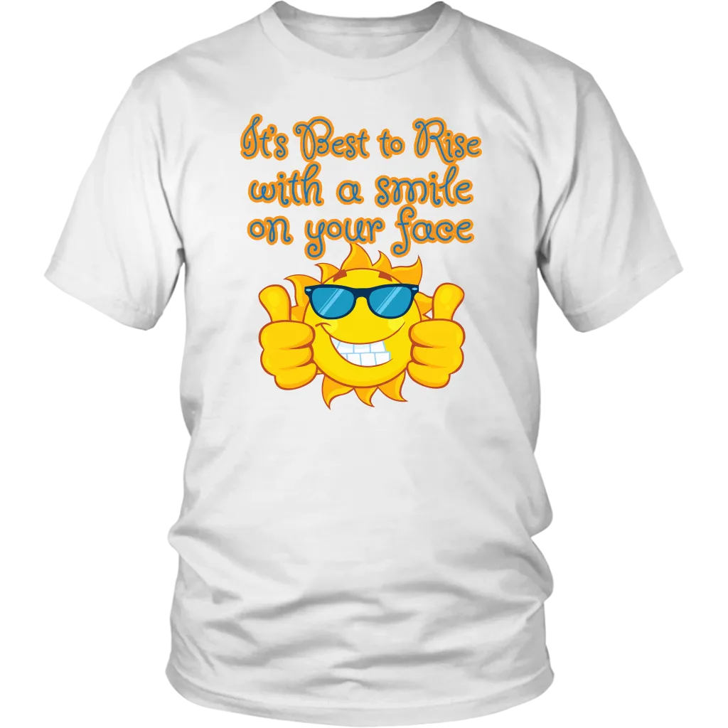 It's Best To Rise With A Smile on Your Face