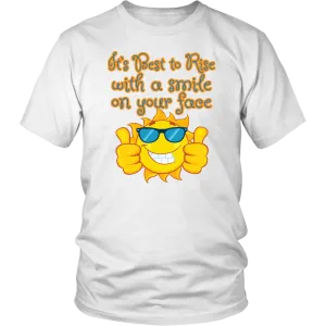 It's Best To Rise With A Smile on Your Face