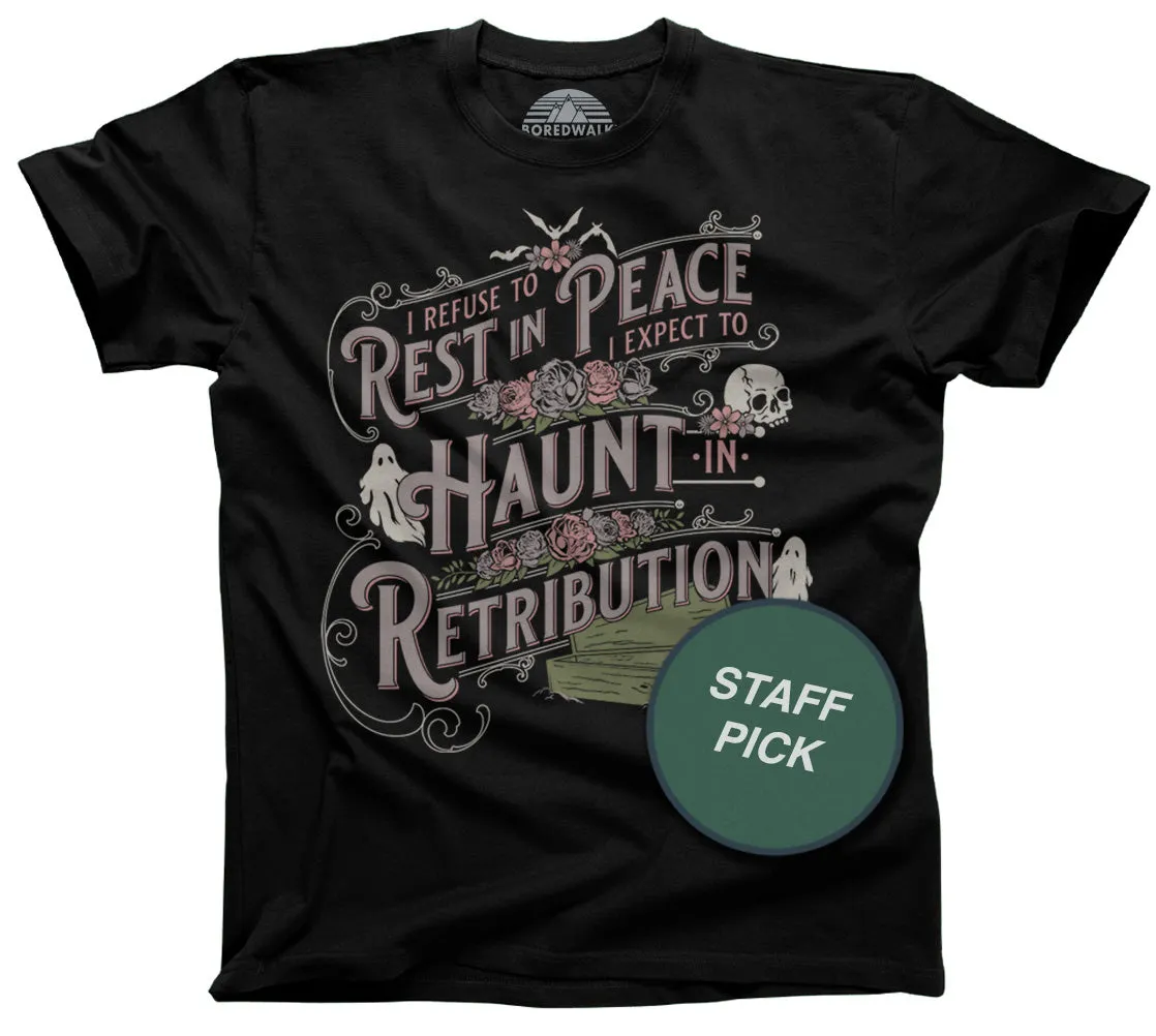 Men's I Refuse To Rest In Peace T-Shirt