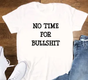 No Time For Bullshit, White, Short Sleeve Unisex T-shirt