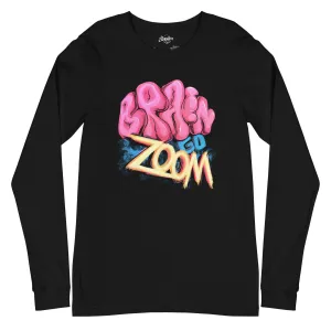 "Brain go Zoom" Long Sleeve Tee