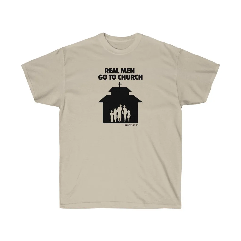 Real Men Go To Church Unisex Ultra Cotton Tee