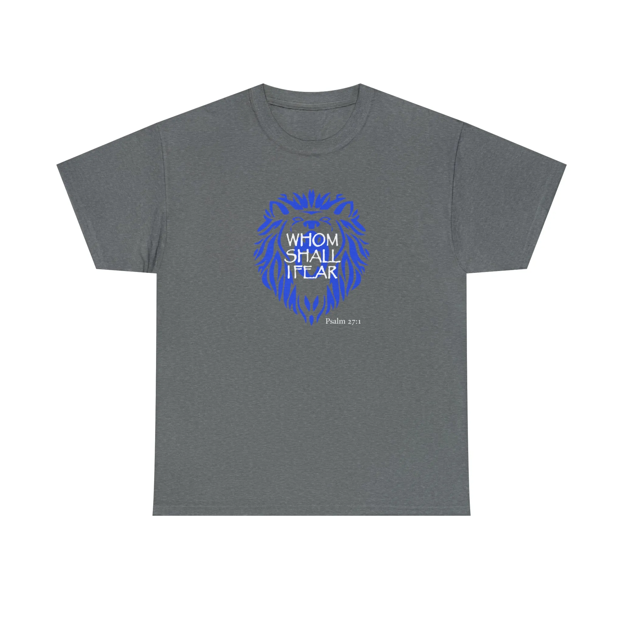 Whom Shall I Fear Men’s Unisex Heavy Cotton Tee